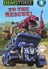 Dinotrux to the Rescue! (Prebound, Bound for Schoo)