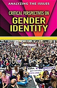 Critical Perspectives on Gender Identity (Library Binding)