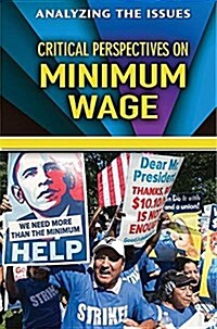 Critical Perspectives on the Minimum Wage (Library Binding)