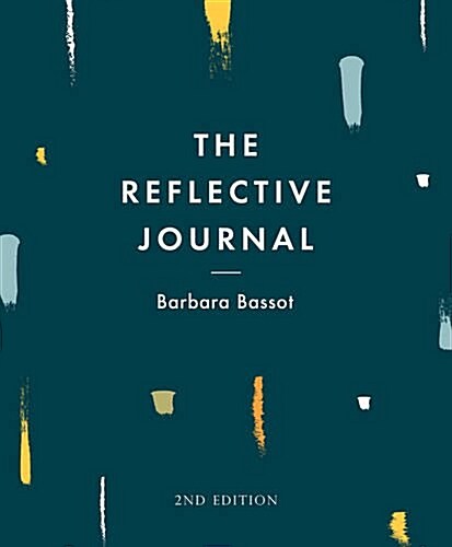 The Reflective Journal (Paperback, 2nd ed. 2017)