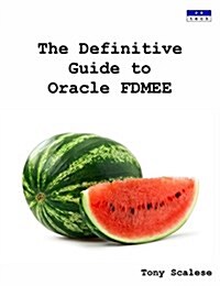 The Definitive Guide to Oracle Fdmee (Paperback)