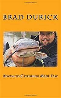 Advanced Catfishing Made Easy (Paperback)