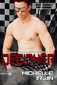 Decipher: (Declan Reede: The Untold Story #3) (Paperback)