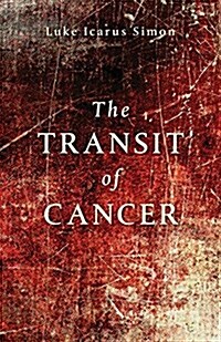 The Transit of Cancer (Paperback)