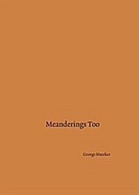 Meanderings Too (Paperback)
