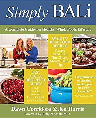 Simply Bali: A Complete Guide to a Healthy, Whole Foods Lifestyle (1st Edition) (Paperback)
