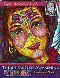 The 64 Faces of Awakening Coloring Book: A Relaxing, Heart-Opening Journey Into the World of the Wisdom Keepers (Paperback)