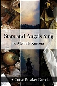 Stars and Angels Sing: A Curse Breaker Novella (Paperback)