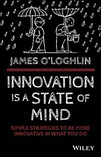 Innovation Is a State of Mind: Simple Strategies to Be More Innovative in What You Do (Paperback)