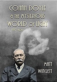 Conan Doyle and the Mysterious World of Light: Hardback Edition (Hardcover, Hardback)