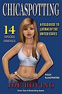 Chicaspotting: A Field Guide to Latinas of the United States (Paperback)