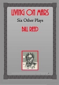 Living on Mars: Six Other Plays (Paperback)