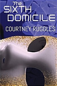 The Sixth Domicile (Paperback)