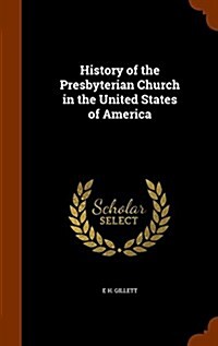 History of the Presbyterian Church in the United States of America (Hardcover)