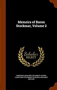 Memoirs of Baron Stockmar, Volume 2 (Hardcover)