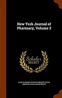 New York Journal of Pharmacy, Volume 3 (Hardcover)