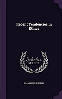 Recent Tendencies in Ethics (Hardcover)