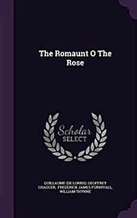 The Romaunt O the Rose (Hardcover)