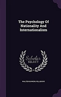 The Psychology of Nationality and Internationalism (Hardcover)