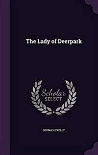 The Lady of Deerpark (Hardcover)