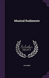 Musical Rudiments (Hardcover)