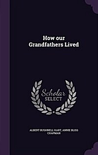 How Our Grandfathers Lived (Hardcover)