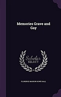 Memories Grave and Gay (Hardcover)