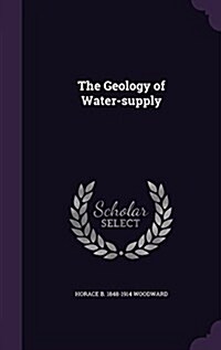 The Geology of Water-Supply (Hardcover)