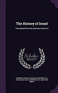 The History of Israel: Translated from the German Volume 3 (Hardcover)