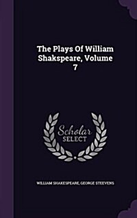 The Plays of William Shakspeare, Volume 7 (Hardcover)