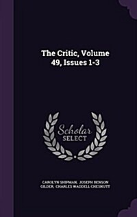 The Critic, Volume 49, Issues 1-3 (Hardcover)