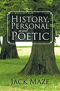 History, Personal and Poetic (Paperback)