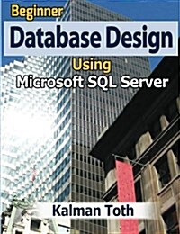 Beginner Database Design Using Microsoft SQL Server (Paperback)