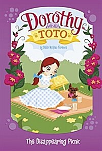 Dorothy and Toto the Disappearing Picnic (Paperback)