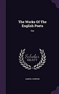 The Works of the English Poets: Gay (Hardcover)