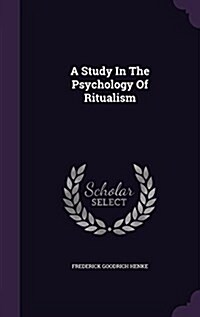 A Study in the Psychology of Ritualism (Hardcover)