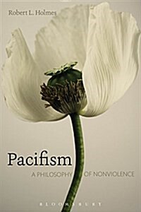 Pacifism : A Philosophy of Nonviolence (Hardcover)
