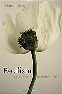 Pacifism : A Philosophy of Nonviolence (Paperback)