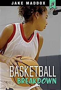 Basketball Breakdown (Hardcover)
