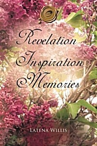 Revelation Inspiration Memories (Paperback)