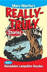 Mary Marthas Really Truly Stories: Book 1 (Paperback, 2)