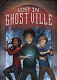 Lost in Ghostville (Hardcover)