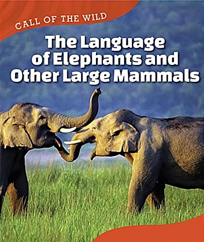 The Language of Elephants and Other Large Mammals (Paperback)