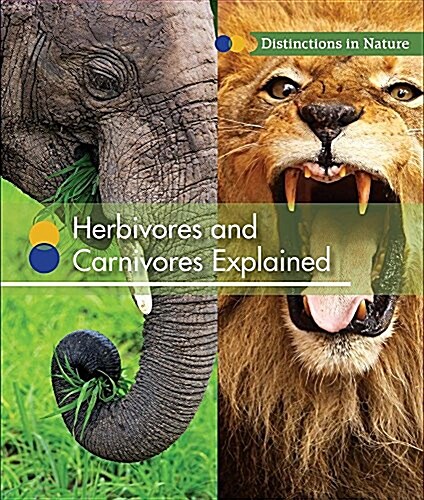 Herbivores and Carnivores Explained (Library Binding)