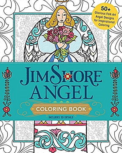 Jim Shore Angel Coloring Book: 50+ Glorious Folk Art Angel Designs for Inspirational Coloring (Paperback)