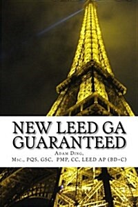 New Leed V4 Green Associate Guaranteed: Updated with New Leed V4! (Paperback)