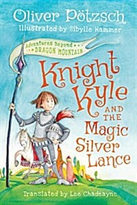 Knight Kyle and the Magic Silver Lance (Hardcover)
