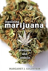 Legalizing Marijuana: Promises and Pitfalls (Library Binding)
