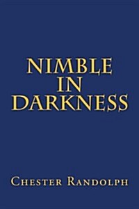 Nimble in Darkness (Paperback)