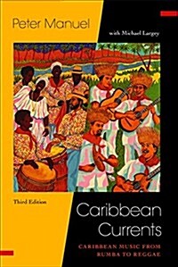 Caribbean Currents:: Caribbean Music from Rumba to Reggae (Hardcover)